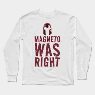 helmet magneto was right Long Sleeve T-Shirt